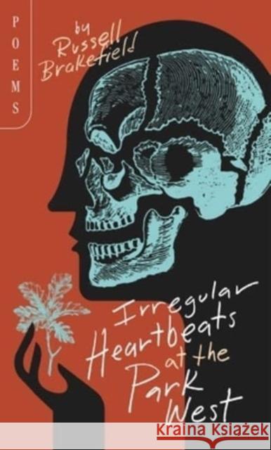 Irregular Heartbeats at the Park West Russell Brakefield 9780814351024 Wayne State University Press - książka