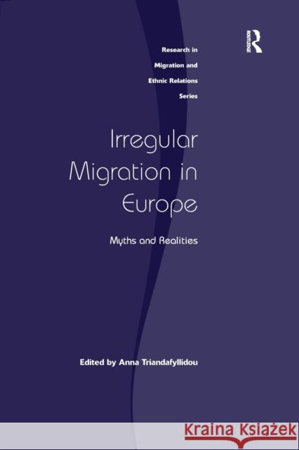 Irregular Migration in Europe: Myths and Realities Anna Triandafyllidou 9781138279339 Routledge - książka