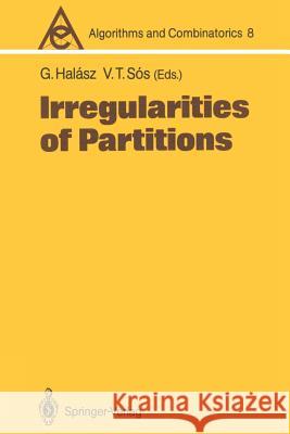 Irregularities of Partitions Gabor Halasz, Vera T. Sos 9783540505822 Springer-Verlag Berlin and Heidelberg GmbH &  - książka