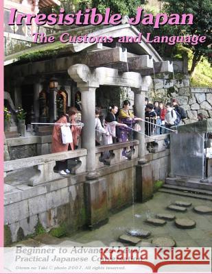 Irresistible Japan: The customs and language Nishino, Suzuka 9781505814095 Createspace - książka