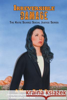 Irreversible Damage: The Katie Suarez Social Justice Series J. L. Ruiz 9781889379937 Wpr Books: Latino Insights - książka