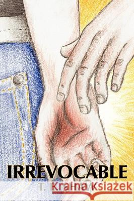 Irrevocable T. E. Shaw 9781449058371 Authorhouse - książka