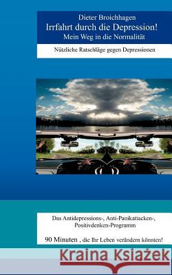 Irrfahrt durch die Depression Dieter Broichhagen 9783833458118 Books on Demand - książka