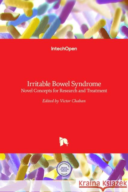 Irritable Bowel Syndrome: Novel Concepts for Research and Treatment Victor Chaban 9789535128274 Intechopen - książka