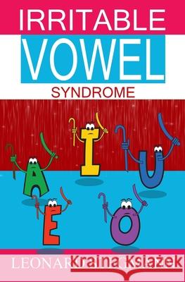 Irritable Vowel Syndrome Leonard Stegmann 9781519490292 Createspace Independent Publishing Platform - książka