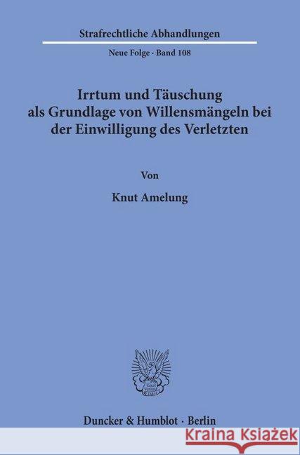 Irrtum Und Tauschung ALS Grundlage Von Willensmangeln Bei Der Einwilligung Des Verletzten Amelung, Knut 9783428094042 Duncker & Humblot - książka