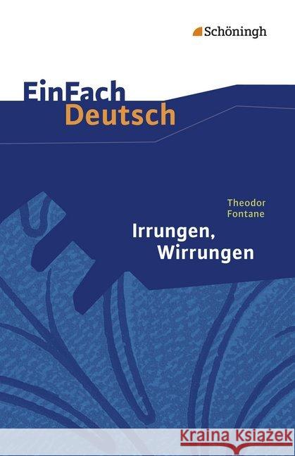 Irrungen, Wirrungen : Roman. Klasse 11-13 Fontane, Theodor Fuchs, Michael Diekhans, Johannes 9783140222761 Schöningh im Westermann - książka