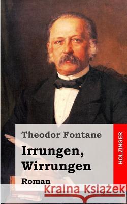 Irrungen, Wirrungen: Roman Theodor Fontane 9781482398250 Createspace - książka