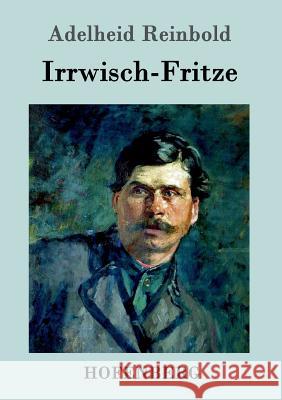 Irrwisch-Fritze Adelheid Reinbold 9783861992288 Hofenberg - książka