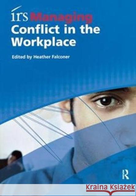 IRS Managing Conflict in the Workplace Heather Falconer 9781138433502 Routledge - książka