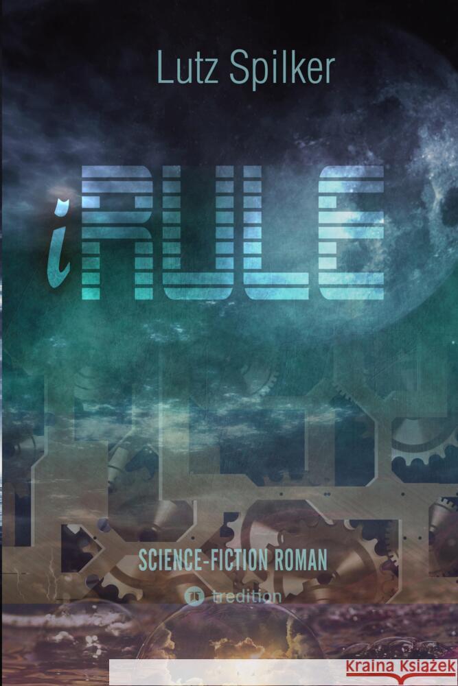 iRule Spilker, Lutz 9783384025784 tredition - książka