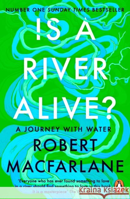 Is a River Alive? Robert Macfarlane 9780241998212 Penguin Books Ltd - książka