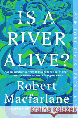 Is a River Alive? Robert MacFarlane 9781324130734 W. W. Norton & Company - książka