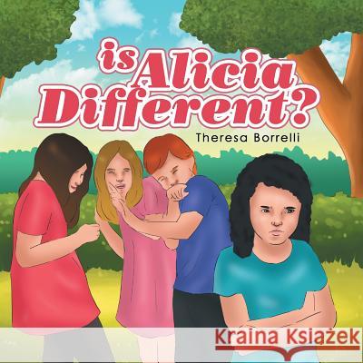 Is Alicia Different? Theresa Borrelli 9781984537379 Xlibris Us - książka