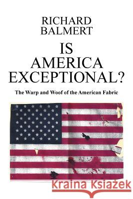 Is America Exceptional? Richard Balmert 9781524510275 Xlibris - książka