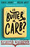 Is Butter a Carb?: Unpicking Fact from Fiction in the World of Nutrition Helen West 9780349419282 Little, Brown Book Group