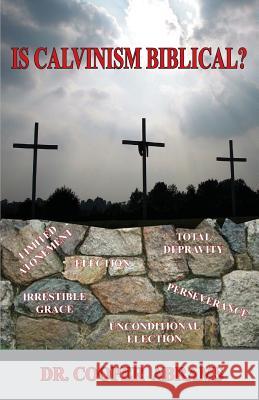 Is Calvinism Biblical? Cooper P Abrams 9780986037795 Old Paths Publications, Inc - książka