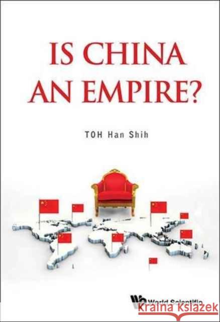 Is China an Empire? Han Shih Toh 9789814667425 World Scientific Publishing Company - książka