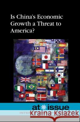 Is China's Economic Growth a Threat to America? Ronald D Lankford Jr 9780737761863 Cengage Gale - książka