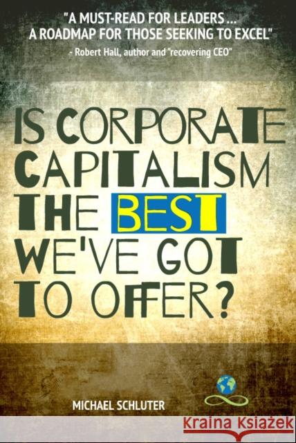 Is Corporate Capitalism the Best We've Got to Offer? Michael Schluter 9781913738679 LION SALES SERVICES - książka