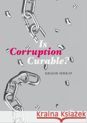 Is Corruption Curable? Khalid Sekkat 9783030075033 Palgrave MacMillan - książka