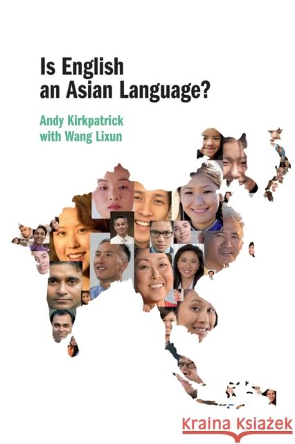 Is English an Asian Language? Andy Kirkpatrick Wang Lixun 9781316500774 Cambridge University Press - książka