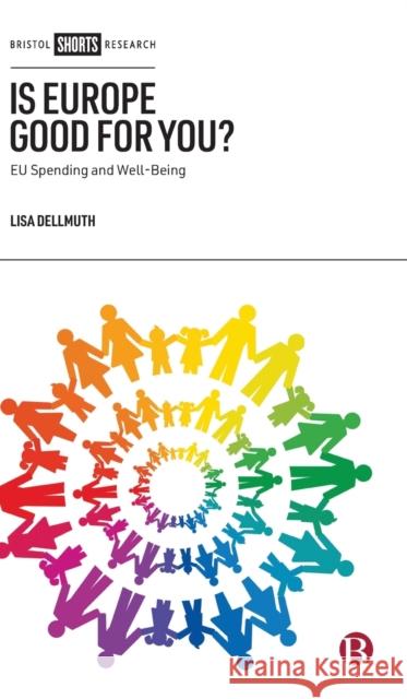 Is Europe Good for You?: Eu Spending and Well-Being Lisa Dellmuth 9781529217469 Bristol University Press - książka