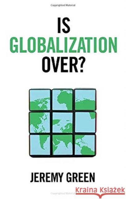 Is Globalization Over? Jeremy Green 9781509535446 Polity Press - książka