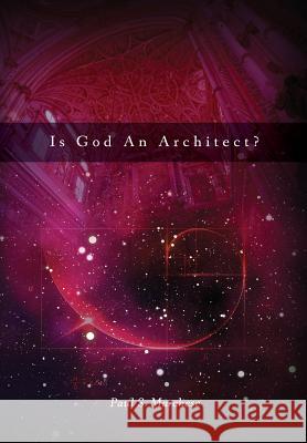 Is God An Architect? Paul S. Marchese 9781300181002 Lulu.com - książka