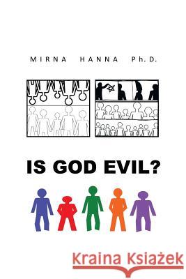 Is God Evil? Mirna Hann 9781452593371 Balboa Press - książka