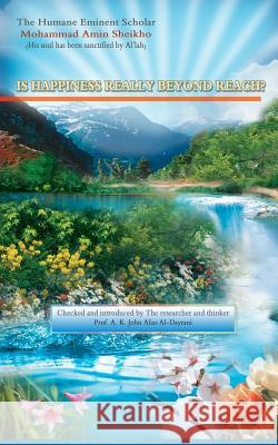 Is happiness really beyond reach?! Alias Al-Dayrani, A. K. John 9781467976152 Createspace - książka