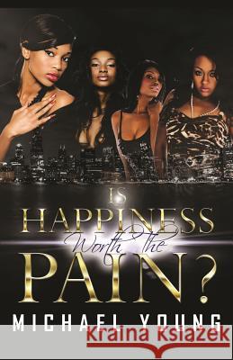 Is Happiness Worth the Pain Michael A. Young 9780998715407 Not Avail - książka