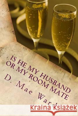 Is He My Husband Or My Room Mate Flower, The 9781718721333 Createspace Independent Publishing Platform - książka