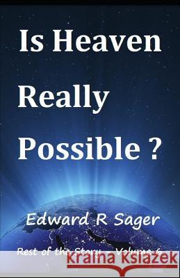 Is Heaven really Possible? Edward Sager 9781096638575 Independently Published - książka