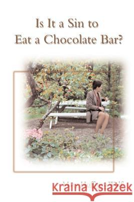 Is It a Sin to Eat a Chocolate Bar? Mary Hoffman Wolf 9780595097364 Writers Club Press - książka