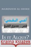 Is It Alqus?: (ahia Alqods?) Mamdouh Al-Shikh 9781466387256 Createspace