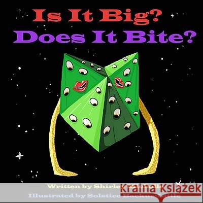 Is It Big? Does It Bite? Shirley Michelle 9781512101874 Createspace - książka