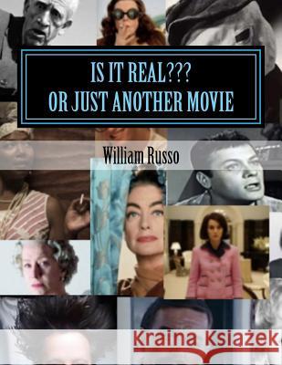 Is It Real ...or Just Another Movie William Russo 9781547268924 Createspace Independent Publishing Platform - książka