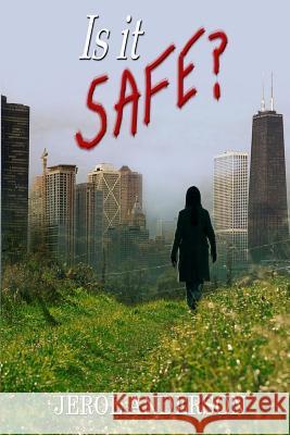 Is It Safe? Jerol Anderson Marsha Briscoe 9781603138833 Whiskey Creek Press - książka