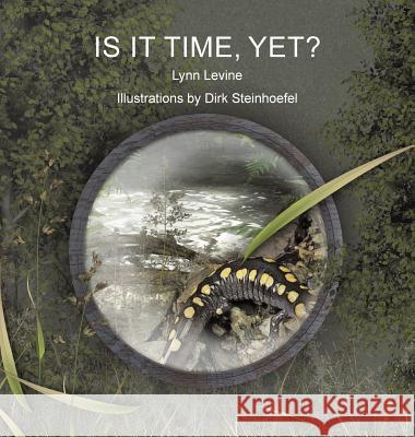 Is It Time, Yet? Lynn Levine Dirk Steinhoefel 9780970365453 Heartwoodpress - książka