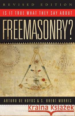 Is It True What They Say about Freemasonry? Hoyos, Arturo De 9781590771532 M. Evans and Company - książka