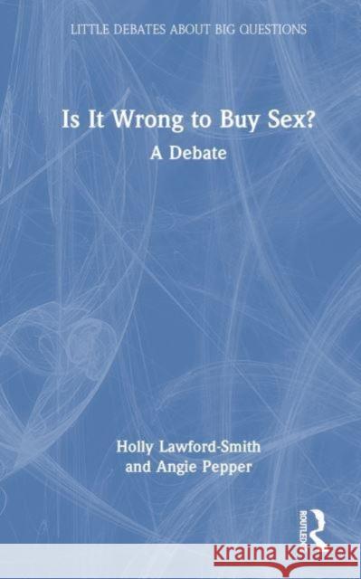 Is It Wrong to Buy Sex? Angie Pepper 9780367770778 Taylor & Francis Ltd - książka