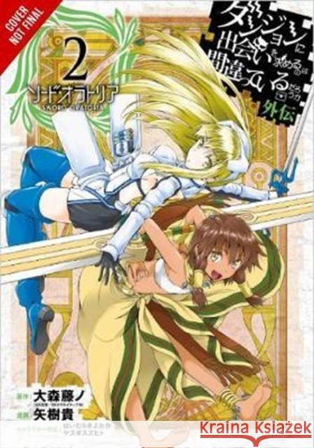 Is It Wrong to Try to Pick Up Girls in a Dungeon? on the Side: Sword Oratoria, Vol. 2 (Manga) Takashi Yagi 9780316558648 Yen Press - książka