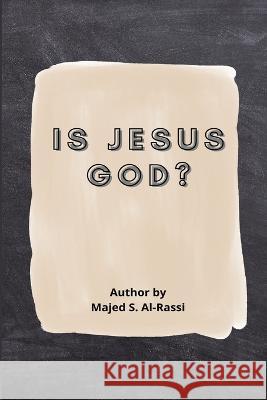 Is Jesus God? Majed S Al-Rassi 9786095167002 Contexto - książka