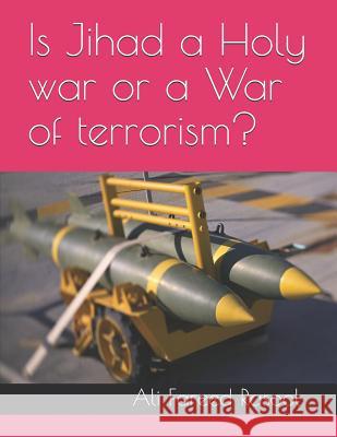 Is Jihad a Holy War or a War of Terrorism? James Gaskin Ali Fareed Ibn Aadam Al-Amreekaany Ali Rasool 9781791896393 Independently Published - książka