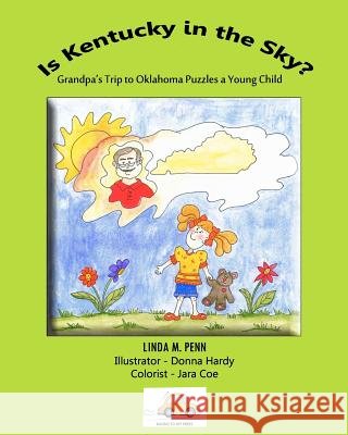 Is Kentucky in the Sky?: Grandpa's Trip to Oklahoma Puzzles a Young Child Linda M. Penn 9780985248802 Racing to Joy Press LLC - książka