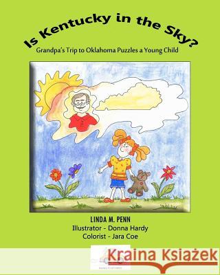 Is Kentucky in the Sky?: Grandpa's Trip to Oklahoma Puzzles a Young Child Linda M. Penn 9780985248802 Racing to Joy Press LLC - książka