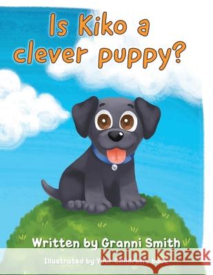 Is Kiko a clever puppy? Granni Smith Your Children's Book 9781839755194 Grosvenor House Publishing Limited - książka