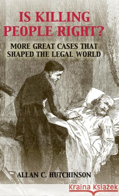 Is Killing People Right?: More Great Cases That Shaped the Legal World Hutchinson, Allan C. 9781107123861 Cambridge University Press - książka