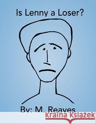 Is Lenny a Loser? M. Reaves 9781480836266 Archway Publishing - książka